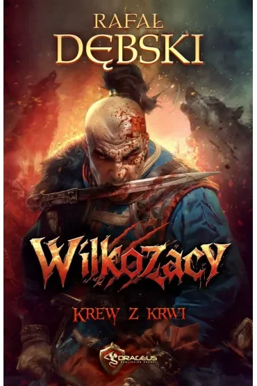 Krew z krwi. Cykl Wilkozacy. Tom 2
