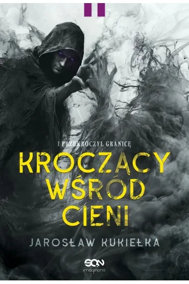 Kroczący wśród cieni. I przekroczył granicę
