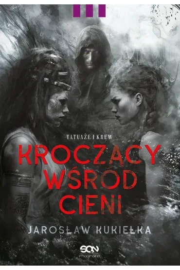Tatuaże i krew. Kroczący wśród cieni. Tom 3