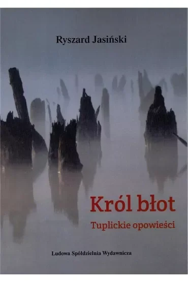 Król błot Tuplickie opowieści