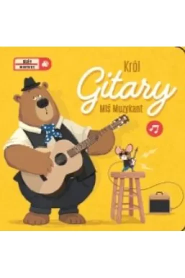 Król gitary. Miś muzykant. Mały wirtuoz