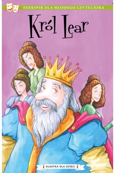 Król Lear. Klasyka dla dzieci. William Szekspir. Tom 11