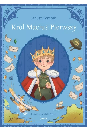 Król Maciuś Pierwszy. Klasyka Świetlika