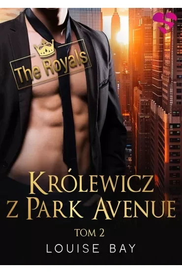 Królewicz z Park Avenue. The Royals. Tom 2