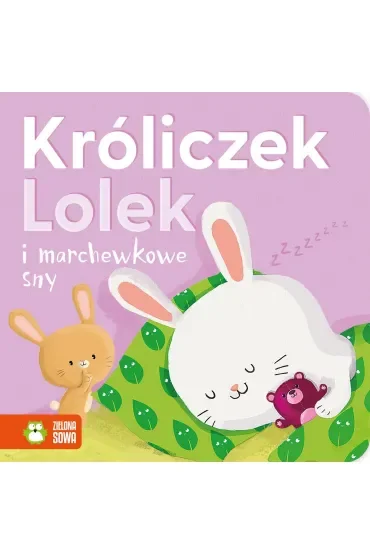 Króliczek Lolek i marchewkowe sny