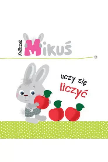 Króliczek Mikuś uczy się liczyć