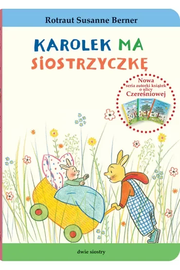 Karolek ma siostrzyczkę. Królik Karolek