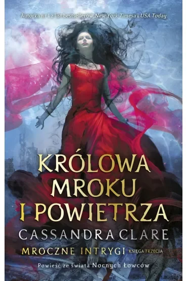 Królowa Mroku i Powietrza. Mroczne intrygi. Tom 3
