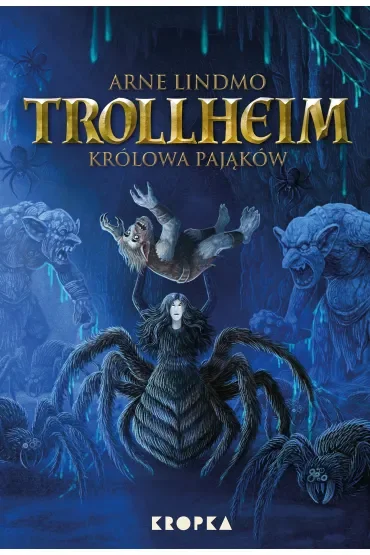 Trollheim. Królowa pająków. Tom 5