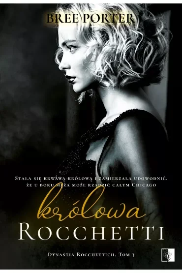 Królowa Rocchetti. Dynastia Rocchettich. Tom 3