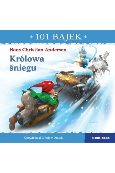 Królowa śniegu. 101 bajek