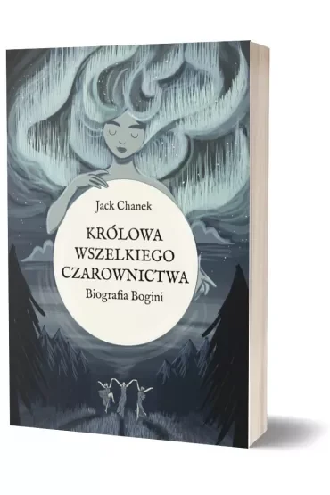 Królowa wszelkiego czarownictwa. Biografia Bogini