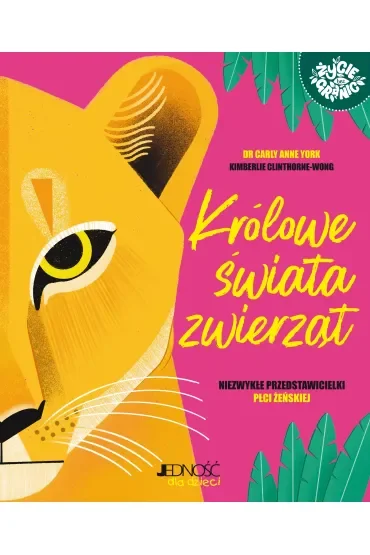 Królowe świata zwierząt. Niezwykłe przedstawicielki płci żeńskiej