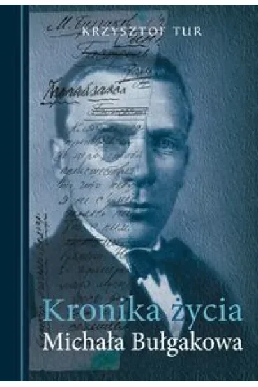Kronika życia Michała Bułgakowa