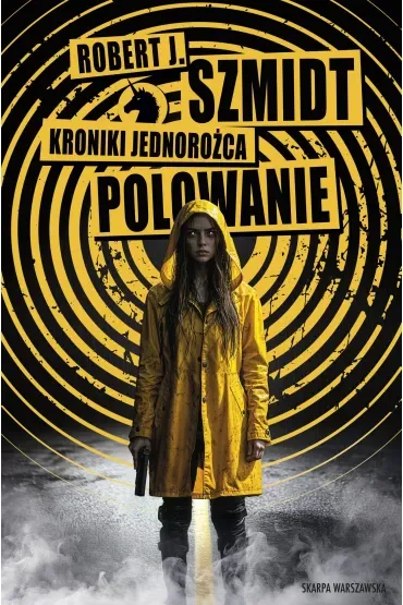 Polowanie. Kroniki Jednorożca. Tom 1