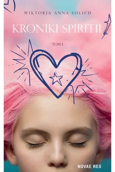 Kroniki Spiritii. Tom 1