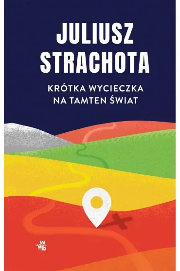 Krótka wycieczka na tamten świat