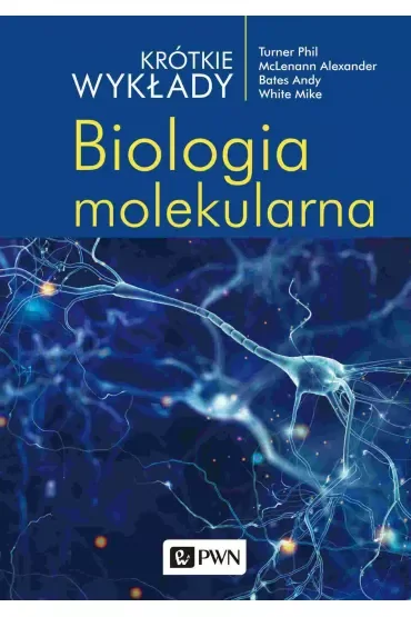 Krótkie wykłady. Biologia molekularna