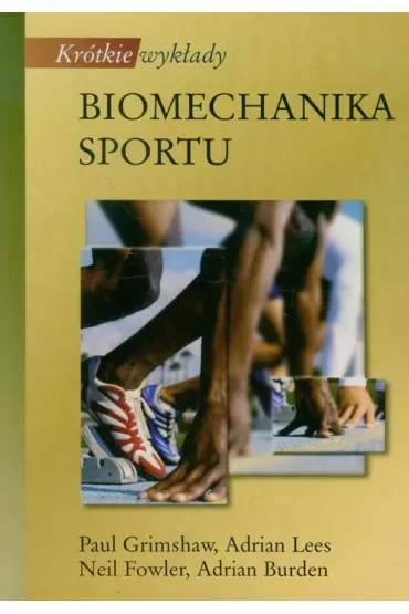 Krótkie wykłady. Biomechanika sportu