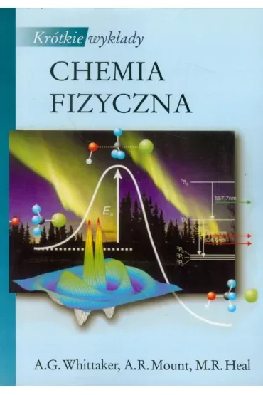 Krótkie wykłady Chemia fizyczna PWN