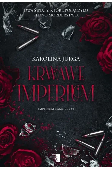 Krwawe imperium. Seria The Imperium Camorry. Tom 1