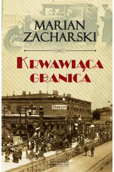 Krwawiąca Granica /Tw/ Zacharski Marian