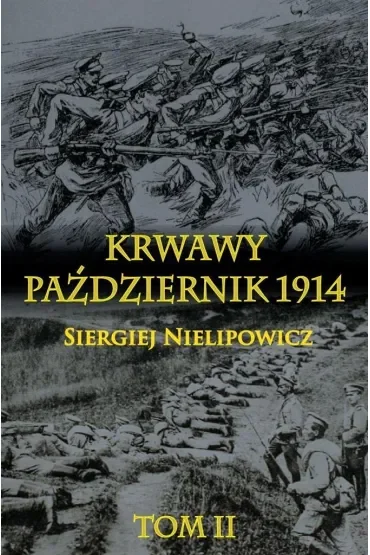 Krwawy październik 1914. Tom 2