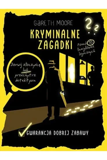 Kryminalne zagadki. Ponad 90 łamigłówek logicznych