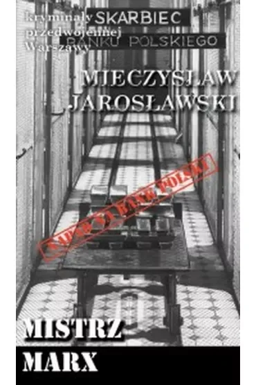 Kryminały przedwojennej Warszawy Tom 80 Mistrz Marx