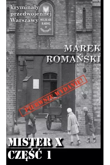 Kryminały przedwojennej Warszawy Tom 90 Mister X część 1