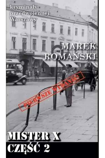 Kryminały przedwojennej Warszawy Tom 90 Mister X część 2