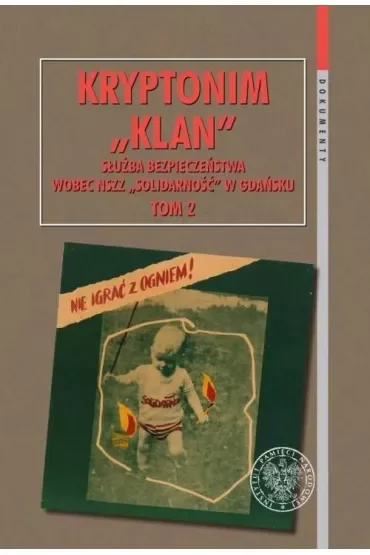 Kryptonim Klan. Służba Bezpieczeństwa wobec.. T.2