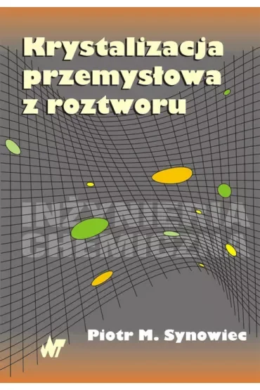 Krystalizacja przemysłowa z roztworu
