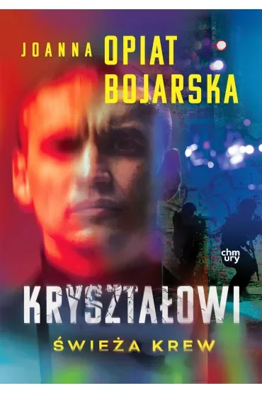 Kryształowi. Świeża krew. Tom 1