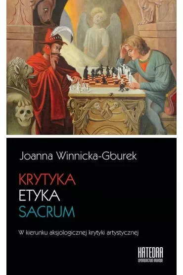 Krytyka etyka sacrum. W kierunku aksjologicznej krytyki artystycznej