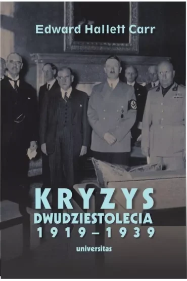 Kryzys dwudziestolecia 1919–1939. Wprowadzenie do badań nad stosunkami międzynarodowymi