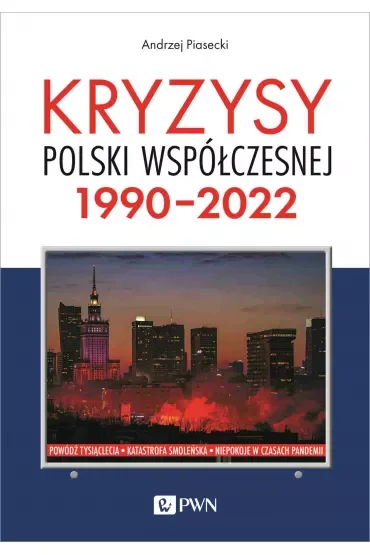 Kryzysy Polski współczesnej. 1990-2022