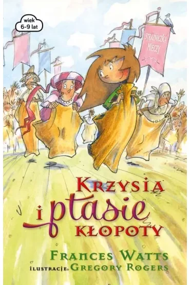 Krzysia i ptasie kłopoty strażniczka mieczy