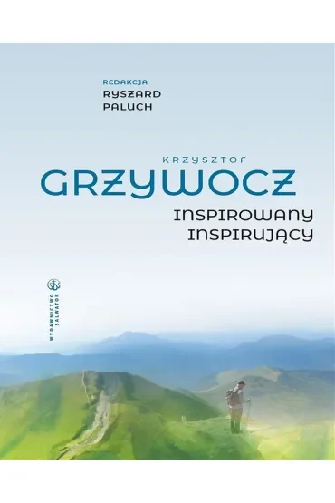 Krzysztof Grzywocz. Inspirowany – inspirujący