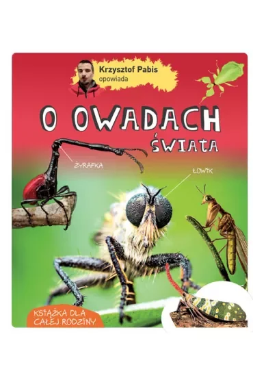 Krzysztof Pabis opowiada o owadach świata