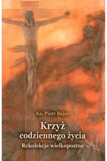 Krzyż codziennego życia