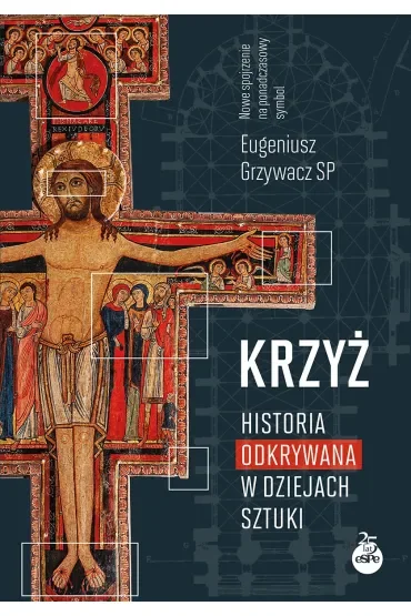 Krzyż. Historia odkrywania w dziejach sztuki