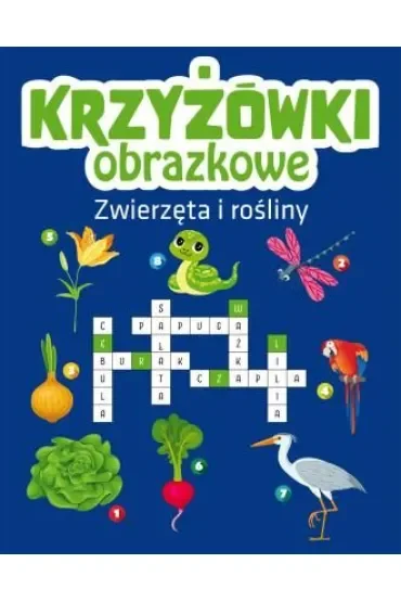Krzyżówki obrazkowe. Zwierzęta i rośliny