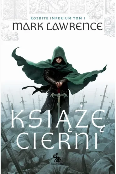 Książę Cierni. Rozbite Imperium. Tom 1