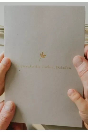 Książeczka dla Ciebie, Dziadku