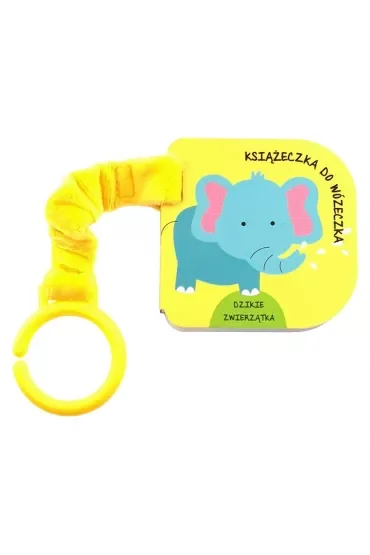 Książeczka do wózeczka. Dzikie zwierzątka