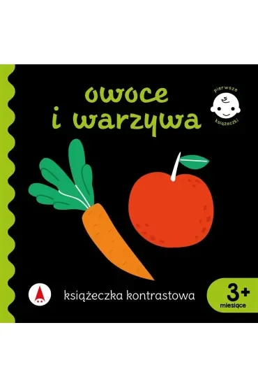Owoce i warzywa. Książeczka kontrastowa. Pierwsze książeczki