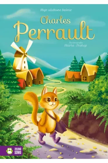 Charles Perrault. Moje ulubione baśnie