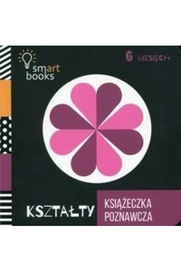 Kształty - Książeczka Poznawcza 6m+