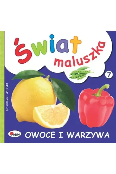 Owoce  i warzywa. Świat maluszka